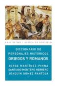 diccionario de personajes historicos griegos y romanos-jorge martinez-pinna nieto-joaquin l. gomez-pantoja-9788446029861 diccionario de personajes historicos griegos y romanos-jorge martinez-pinna nieto-joaquin l. gomez-pantoja-9788446029861