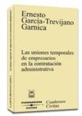 las uniones temporales de empresarios en la contratacion administ rativa-ernesto garcia-trevijano garnica-9788447021161 las uniones temporales de empresarios en la contratacion administ rativa-ernesto garcia-trevijano garnica-9788447021161