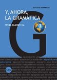 y, ahora, la gramatica 3. nivel elemental-mª del pilar ballester bielsa-angeles diaz tapia-9788447533961 y, ahora, la gramatica 3. nivel elemental-mª del pilar ballester bielsa-angeles diaz tapia-9788447533961