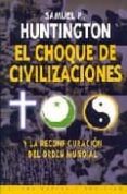 el choque de civilizaciones: y la reconfiguracion del orden mundi al-samuel p. huntington-9788449303661 el choque de civilizaciones: y la reconfiguracion del orden mundi al-samuel p. huntington-9788449303661