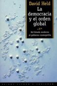 la democracia y el orden global: del estado moderno al gobierno c osmopolita-david held-9788449304361 la democracia y el orden global: del estado moderno al gobierno c osmopolita-david held-9788449304361