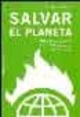 salvar el planeta. plan b: ecologia para un mundo en peligro-lester r. brown-9788449315961 salvar el planeta. plan b: ecologia para un mundo en peligro-lester r. brown-9788449315961