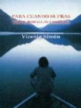 para cuando sufras: vesos, mindfulness y sabiduria-vicente simon-9788460878261 para cuando sufras: vesos, mindfulness y sabiduria-vicente simon-9788460878261