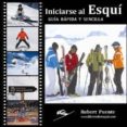 iniciarse al esqui: guia rapida y sencilla-robert puente-9788461337361 iniciarse al esqui: guia rapida y sencilla-robert puente-9788461337361