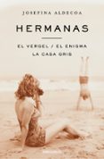 hermanas /el vergel /el enigma /la casa gris-josefina aldecoa-9788466329361 hermanas /el vergel /el enigma /la casa gris-josefina aldecoa-9788466329361
