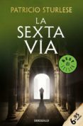 la sexta via (2ª ed.)-patricio sturlese-9788466345361 la sexta via (2ª ed.)-patricio sturlese-9788466345361