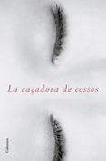 la caçadora de cossos-najat el hachmi-9788466412261 la caçadora de cossos-najat el hachmi-9788466412261