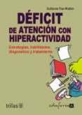 deficit de atencion con hiperactividad: estrategias, habilidades, diagnostico y tratamiento-guillermo van-wielink-9788466539661 deficit de atencion con hiperactividad: estrategias, habilidades, diagnostico y tratamiento-guillermo van-wielink-9788466539661