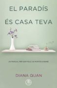 el paradís és casa teva-diana quan-9788466662161 el paradís és casa teva-diana quan-9788466662161