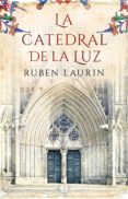 la catedral de la luz (ebook)-ruben laurin-9788466664561 la catedral de la luz (ebook)-ruben laurin-9788466664561