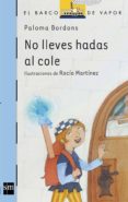 no lleves hadas al cole-paloma bordons-9788467504361 no lleves hadas al cole-paloma bordons-9788467504361