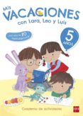 mis vacaciones con lara, leo y luis 5 años-maria jesus ruiz-9788467592061 mis vacaciones con lara, leo y luis 5 años-maria jesus ruiz-9788467592061