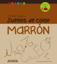 juegos de color marron-angels navarro-9788467840261 juegos de color marron-angels navarro-9788467840261