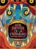 los dientes de la eternidad-jorge garcia-gustavo rico-9788467922561 los dientes de la eternidad-jorge garcia-gustavo rico-9788467922561