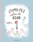 como pez fuera del agua-davina bell-allison colpoys-9788467927061 como pez fuera del agua-davina bell-allison colpoys-9788467927061