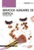 manual servicios auxiliares de estetica (certificados de profesio nalidad)-9788468130361 manual servicios auxiliares de estetica (certificados de profesio nalidad)-9788468130361