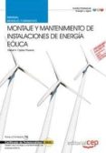 manual montaje y mantenimiento de instalaciones de energia eolica (mf0619_3). certificados de profesionalidad-9788468139661 manual montaje y mantenimiento de instalaciones de energia eolica (mf0619_3). certificados de profesionalidad-9788468139661