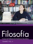 cuerpo de profesores de enseñanza secundaria. filosofía. temario vol. v.-9788468168661 cuerpo de profesores de enseñanza secundaria. filosofía. temario vol. v.-9788468168661