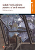 el llibre dels relats perduts d en bambert (cucanya)-reinhard jung-9788468201061 el llibre dels relats perduts d en bambert (cucanya)-reinhard jung-9788468201061