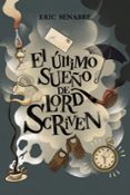 el ultimo sueño de lord scriven-eric senabre-9788469834961 el ultimo sueño de lord scriven-eric senabre-9788469834961
