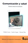 comunicacion y salud: nuevas areas de innovacion-ubaldo cuesta-9788470746161 comunicacion y salud: nuevas areas de innovacion-ubaldo cuesta-9788470746161