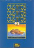 cuentos, cuentos, cuentos 3, nivel superior-fina garcia naranjo-antonio hierro-concha moreno-9788471438461 cuentos, cuentos, cuentos 3, nivel superior-fina garcia naranjo-antonio hierro-concha moreno-9788471438461