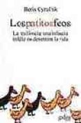 los patitos feos: la resiliencia: una infancia infeliz no determi na la vida-boris cyrulnik-9788474329261 los patitos feos: la resiliencia: una infancia infeliz no determi na la vida-boris cyrulnik-9788474329261