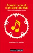 convivir con el trastorno mental: ciclismo y musica, dos grandes aliados-antonio chaves lechuga-9788475847061 convivir con el trastorno mental: ciclismo y musica, dos grandes aliados-antonio chaves lechuga-9788475847061