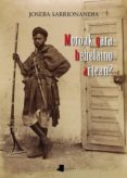 moroak gara behelaino artean?-joseba sarrionandia-9788476816561 moroak gara behelaino artean?-joseba sarrionandia-9788476816561