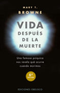vida despues de la muerte: una famosa psiquica nos revela que ocu rre cuando nos morimos-mary t. browne-9788477205661 vida despues de la muerte: una famosa psiquica nos revela que ocu rre cuando nos morimos-mary t. browne-9788477205661