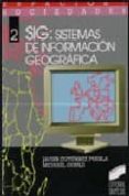 sig, sistema de informacion geografica-javier gutierrez puebla-michael gould-9788477382461 sig, sistema de informacion geografica-javier gutierrez puebla-michael gould-9788477382461