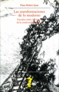 las transformaciones de lo moderno-hans robert jauss-9788477745761 las transformaciones de lo moderno-hans robert jauss-9788477745761
