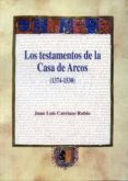los testamentos de la casa de arcos (1374-1530)-juan luis carriazo rubio-9788477981961 los testamentos de la casa de arcos (1374-1530)-juan luis carriazo rubio-9788477981961
