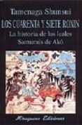 los cuarenta y siete ronin: la historia de los leales samurais de-tamenaga shunsui-9788478131761 los cuarenta y siete ronin: la historia de los leales samurais de-tamenaga shunsui-9788478131761