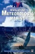 manual de meteorologia marina (2ª ed)-chris tibbs-9788479026561 manual de meteorologia marina (2ª ed)-chris tibbs-9788479026561