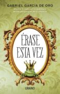 (pe) erase esta vez-gabriel garcia de oro-9788479535261 (pe) erase esta vez-gabriel garcia de oro-9788479535261