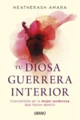 tu diosa guerrera interior-heatherash amara-9788479539061 tu diosa guerrera interior-heatherash amara-9788479539061