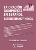 la oracion compuesta en español nexos y estructuras-maria pilar garces-9788479620561 la oracion compuesta en español nexos y estructuras-maria pilar garces-9788479620561