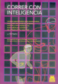 correr con inteligencia: consejos especializados sobre entrenamie nto, motivacion, prevencion de las lesiones, nutricion y como mantener una buena salud para corredores de cualquier edad y capacidad-hal higdon-9788480195461 correr con inteligencia: consejos especializados sobre entrenamie nto, motivacion, prevencion de las lesiones, nutricion y como mantener una buena salud para corredores de cualquier edad y capacidad-hal higdon-9788480195461
