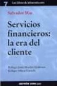 servicios financieros: la era del cliente-salvador mas-9788480889261 servicios financieros: la era del cliente-salvador mas-9788480889261