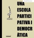una escola participativa y democratica-9788481314861 una escola participativa y democratica-9788481314861