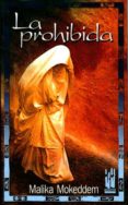 la prohibida-malika mokeddem-9788481362961 la prohibida-malika mokeddem-9788481362961