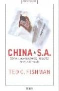china s.a.: como la nueva potencia industrial desafia al mundo-ted c. fischman-9788483066461 china s.a.: como la nueva potencia industrial desafia al mundo-ted c. fischman-9788483066461