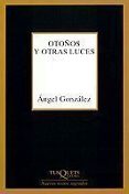 otoños y otras luces-angel gonzalez-9788483107461 otoños y otras luces-angel gonzalez-9788483107461