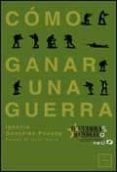 como ganar una guerra-ignacio gonzalez posada-9788483563861 como ganar una guerra-ignacio gonzalez posada-9788483563861