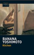 kitchen-banana yoshimoto-9788483837061 kitchen-banana yoshimoto-9788483837061