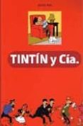 tintin y cia.-michael farr-9788484183761 tintin y cia.-michael farr-9788484183761