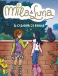 el cazador de brujas (milla & luna)-prunella bat-9788484415961 el cazador de brujas (milla & luna)-prunella bat-9788484415961