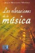 las vibraciones de la musica-j. mariano merino-9788484545361 las vibraciones de la musica-j. mariano merino-9788484545361