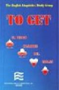 to get, el verbo comodin del ingles-9788486623661 to get, el verbo comodin del ingles-9788486623661